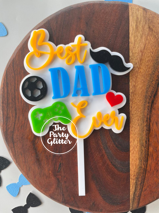 Best Dad Ever Colourfull Topper, Fathers Day Topper