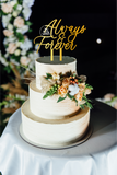 Always and forever Engagement Wedding Cake Topper