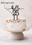 Hello 25 Birthday Cake Topper, 25th Birthday Cake Topper [CUSTOMIZE ME]